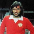 You know George Best? Yeah, that wasn’t actually his name…