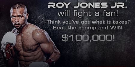 Think you could knock out Roy Jones Jr? If so, there could be $100,000 in it for you