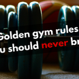 29 Golden gym rules you should never break
