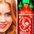 Amy Adams loves Sriracha sauce more than you