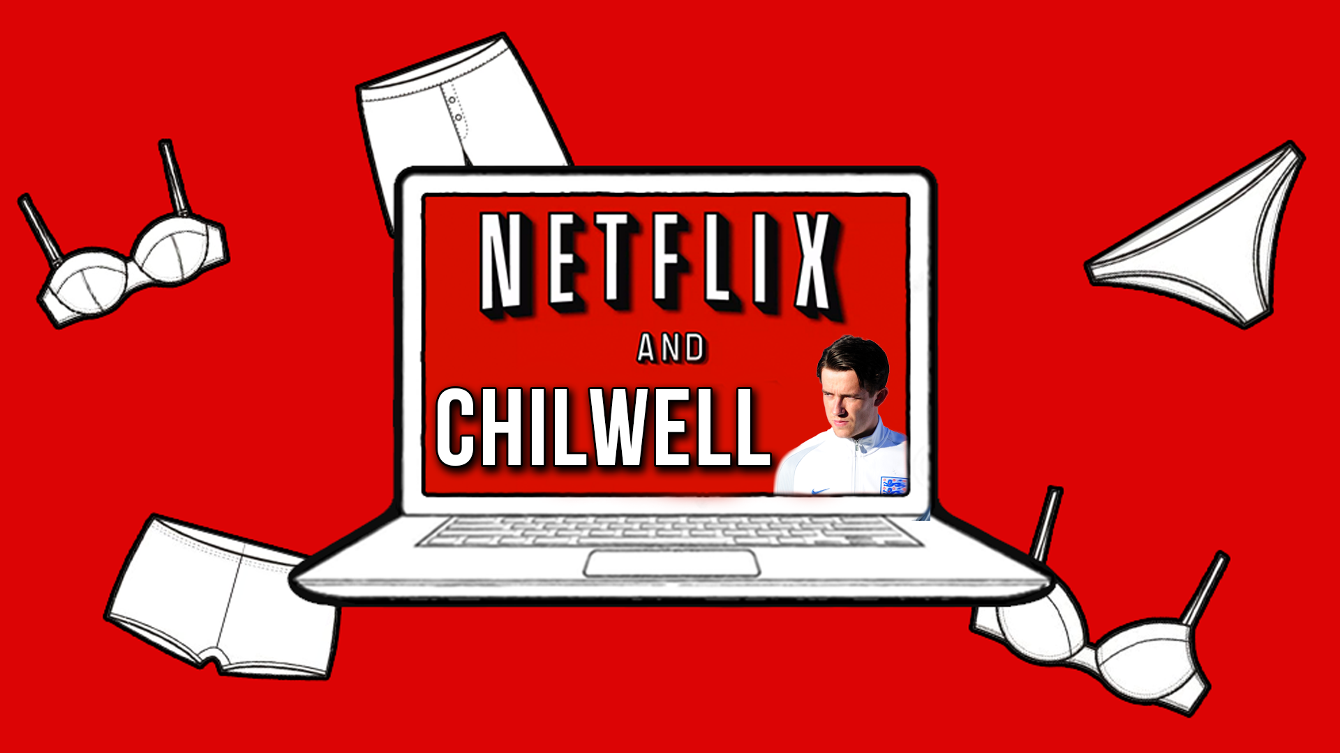 Netflix and Chilwell