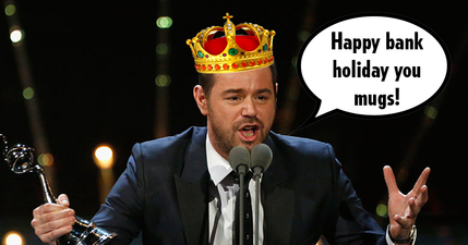 If Danny Dyer was the King of England