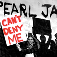 Pearl Jam are back with “Can’t Deny Me”, their first new song in five years