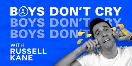 Boys Don’t Cry – A new podcast from JOE