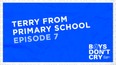 Terry from Primary School | Boys Don’t Cry with Russell Kane – Episode 7