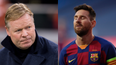 Koeman telling Messi his ‘privileges were over’ was the final straw for Barcelona captain, reports claim