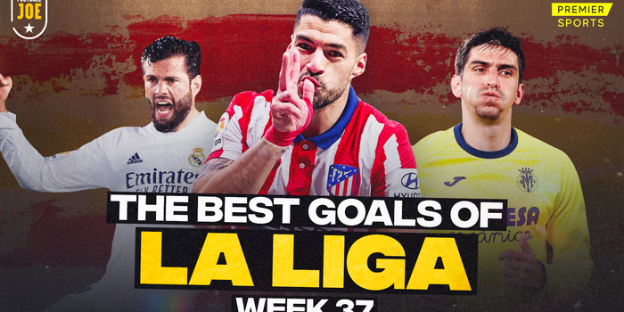 The Best Goals of La Liga Week 37